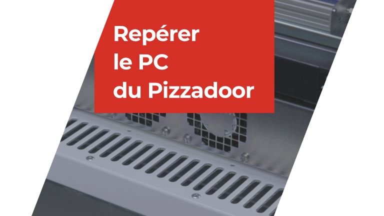 Repérer le PC du Pizzadoor