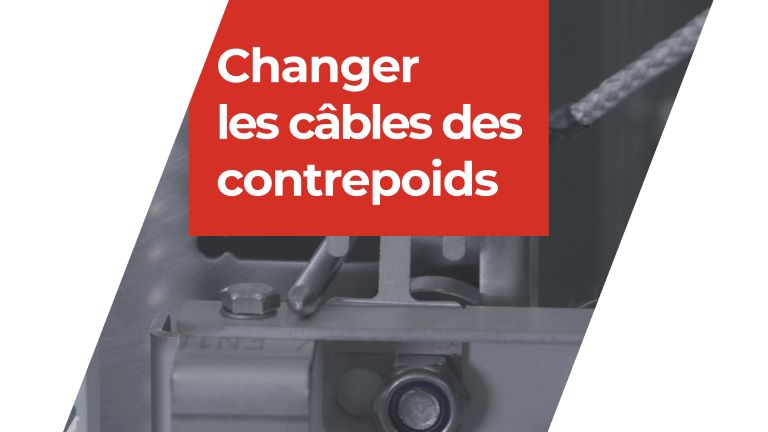 Changer les câbles des contrepoids