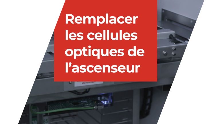 Remplacer les cellules optiques de l'ascenseur